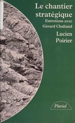 Le chantier stratégique - Entretiens avec Gérard Chaliand