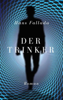 Der Trinker - Roman