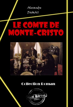 Le comte de Monte-Cristo [édition intégrale revue et mise à jour] - édition intégrale