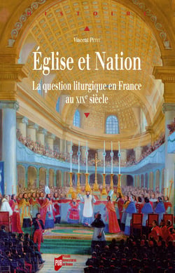 Église et Nation - La question liturgique en France au XIXe siècle