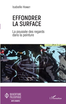 Effondrer la surface - La poussée des regards dans la peinture