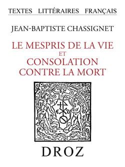 Le Mespris de la Vie et Consolation contre la Mort - Édition critique d'après l'originale de 1594