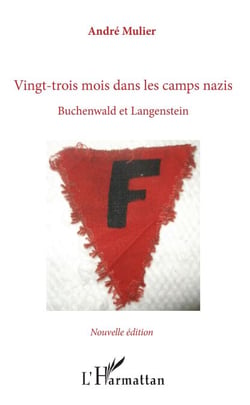 Vingt-trois mois dans les camps nazis - Buchenwald et Langenstein - Nouvelle édition