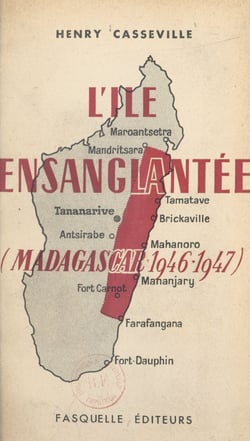 L'île ensanglantée - Madagascar 1946-1947