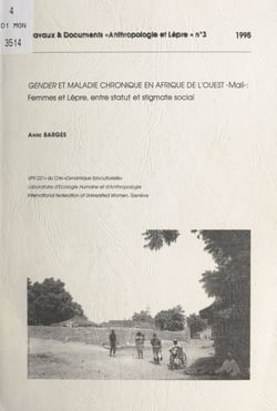 Gender et maladie chronique en Afrique de l'Ouest - Mali - Femmes et lèpre, entre statut et stigmate social