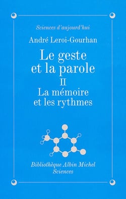 Le Geste et la Parole - tome 2 - La mémoire et les rythmes
