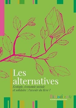 Les alternatives - Écologie, économie sociale et solidaire : l'avenir du livre ?