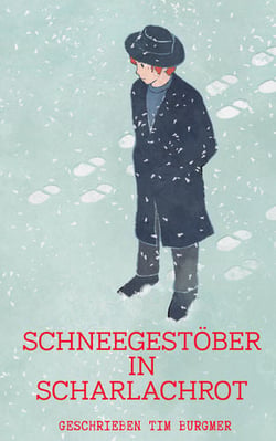 Schneegestöber in Scharlachrot - Kriminalgeschichte