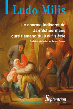 Le charme indiscret de Jan Schuermans - Curé flamand du dix-septième siècle