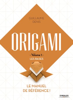 Origami - Volume 1 - Les bases - Le manuel de référence