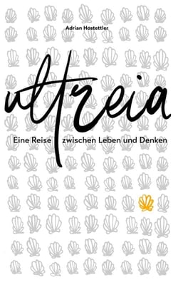 Ultreia - Eine Reise zwischen Leben und Denken