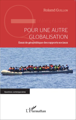 Pour une autre globalisation - Essai de géopolitique des rapports sociaux