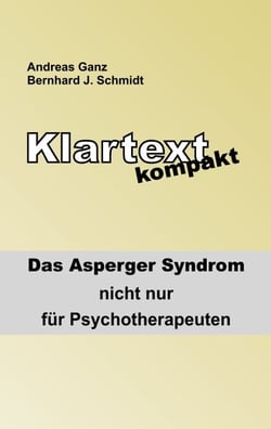 Klartext kompakt - Das Asperger Syndrom - nicht nur für Psychotherapeuten