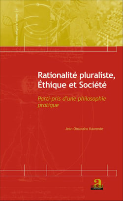 Rationalité pluraliste, Ethique et Société - Parti-pris d'une philosophie pratique