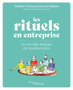Les rituels en entreprise - La nouvelle énergie de transformation