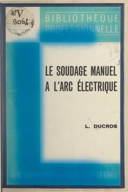 Le soudage manuel à l'arc électrique
