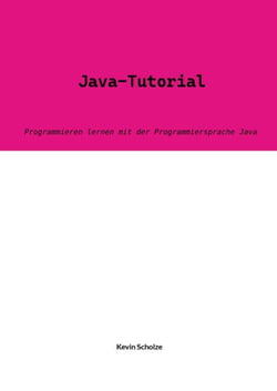 Java-Tutorial - Programmieren lernen mit der Programmiersprache Java