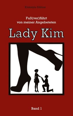Fuß(ver)führt - von meiner angebeteten - Lady Kim