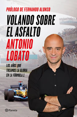 Volando sobre el asfalto - Los años que tocamos la gloria en la Fórmula 1