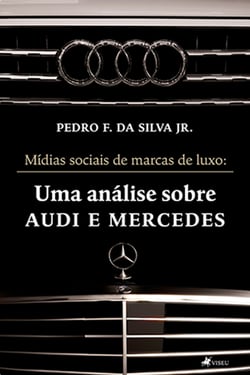 Mi´dias sociais de marcas de luxo - Uma análise sobre Audi e Mercedes