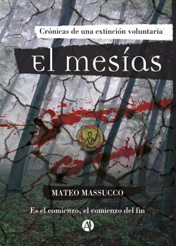 El mesías - Crónicas de una extinción voluntaria