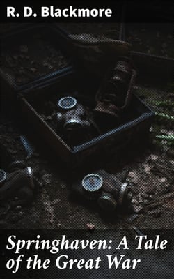 Springhaven: A Tale of the Great War