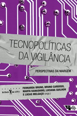 Tecnopolíticas da vigilância - Perspectivas da margem