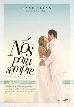 Nós para sempre - Diante de desafios inesperados, o que será mais forte: o temperamento que os afasta ou o amor que os une?