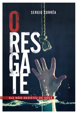 O Resgate - Ele não desistiu de você