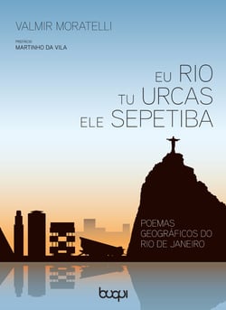 Eu rio, tu urcas, ele sepetiba