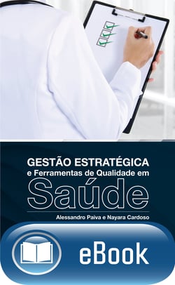 Gestão estratégica e ferramentas de qualidade em saúde