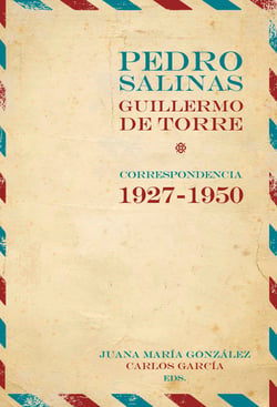 Pedro Salinas, Guillermo de Torre - Correspondencia 1927-1950