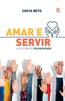 Amar e servir - A cultura do voluntariado