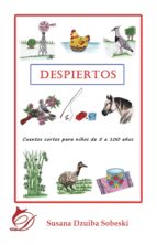 Despiertos. Cuentos cortos para niños de cinco a cien años