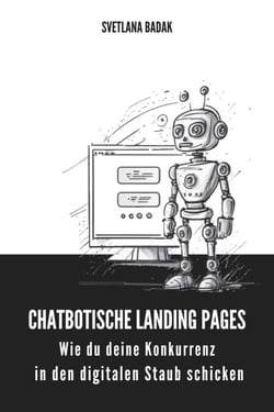 Chatbotische Landingpages - Wie du deine Konkurrenz in den digitalen Staub schicken