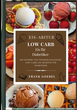 Eis-Abitur Low Carb - Eis für Diabetiker