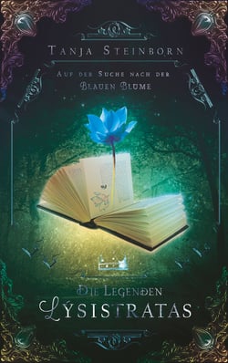 Die Legenden Lýsistratas - Auf der Suche nach der Blauen Blume