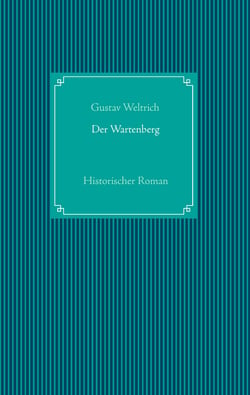 Der Wartenberg - Historischer Roman