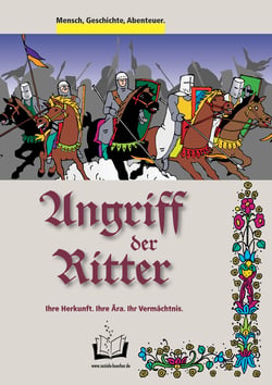Angriff der Ritter - Ihre Herkunft. Ihre Ära. Ihr Vermächtnis.
