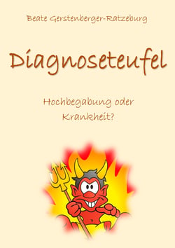 Diagnoseteufel - Hochbegabung oder Krankheit? - Wenn der Fehlerteufel umgeht
