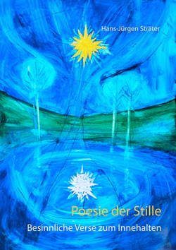 Poesie der Stille - Besinnliche Verse zum Innehalten
