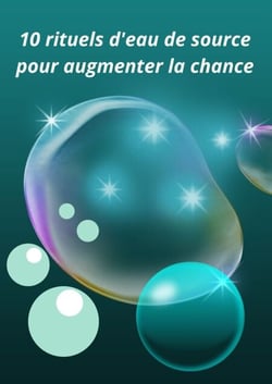 10 rituels d'eau de source pour augmenter la chance