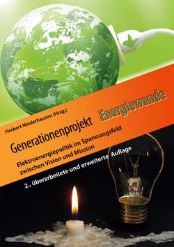 Generationenprojekt Energiewende - Elektroenergiepolitik im Spannungsfeld zwischen Vision und Mission