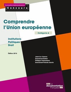 Comprendre l'Union européenne - Institutions - Politiques - Droit
