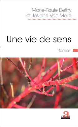 Une vie de sens - Roman