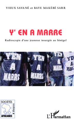 Y'en a marre - Radioscopie d'une jeunesse insurgée au Sénégal
