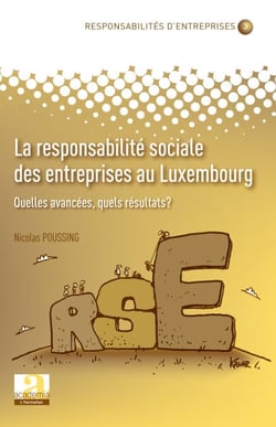La responsabilité sociale des entreprises au Luxembourg - Quelles avancées, quels résultats?