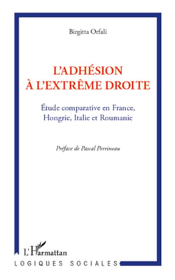 L'adhésion à l'extrême droite - Etude comparative en France, Hongrie, Italie et Roumanie