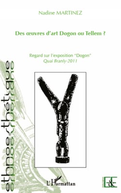 Des oeuvres d'art Dogon ou Tellem ? - Regard sur l'exposition "dogon" Quai Branly - 2011