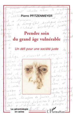 Prendre soin du grand âge vulnérable - Un défi pour une société juste